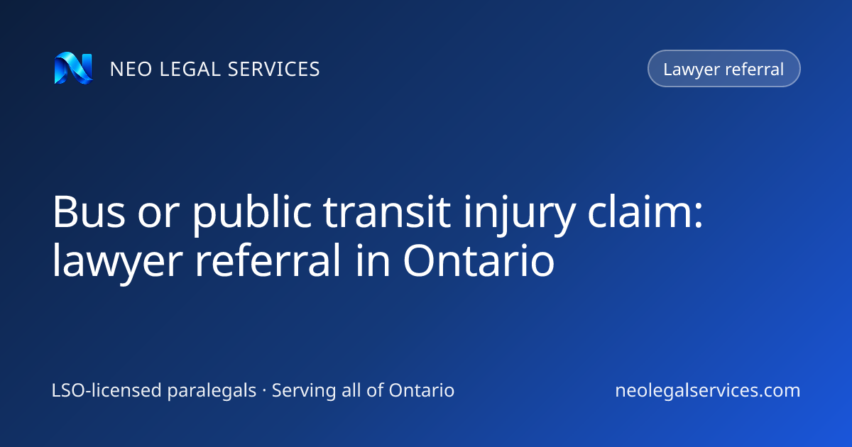 Bus or public transit injury claim: lawyer referral in Ontario