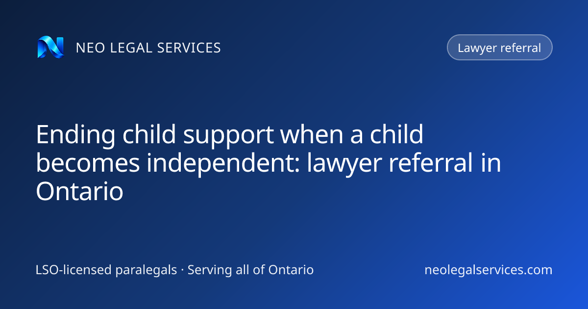 Ending child support when a child becomes independent: lawyer referral ...