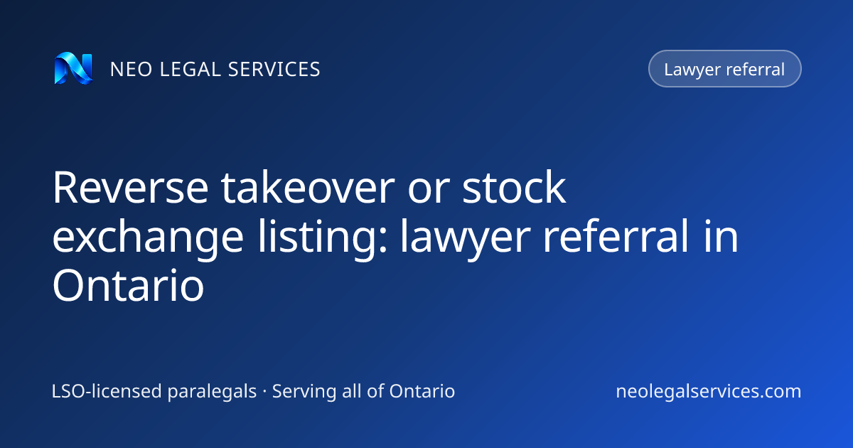 Reverse takeover or stock exchange listing: lawyer referral in Ontario
