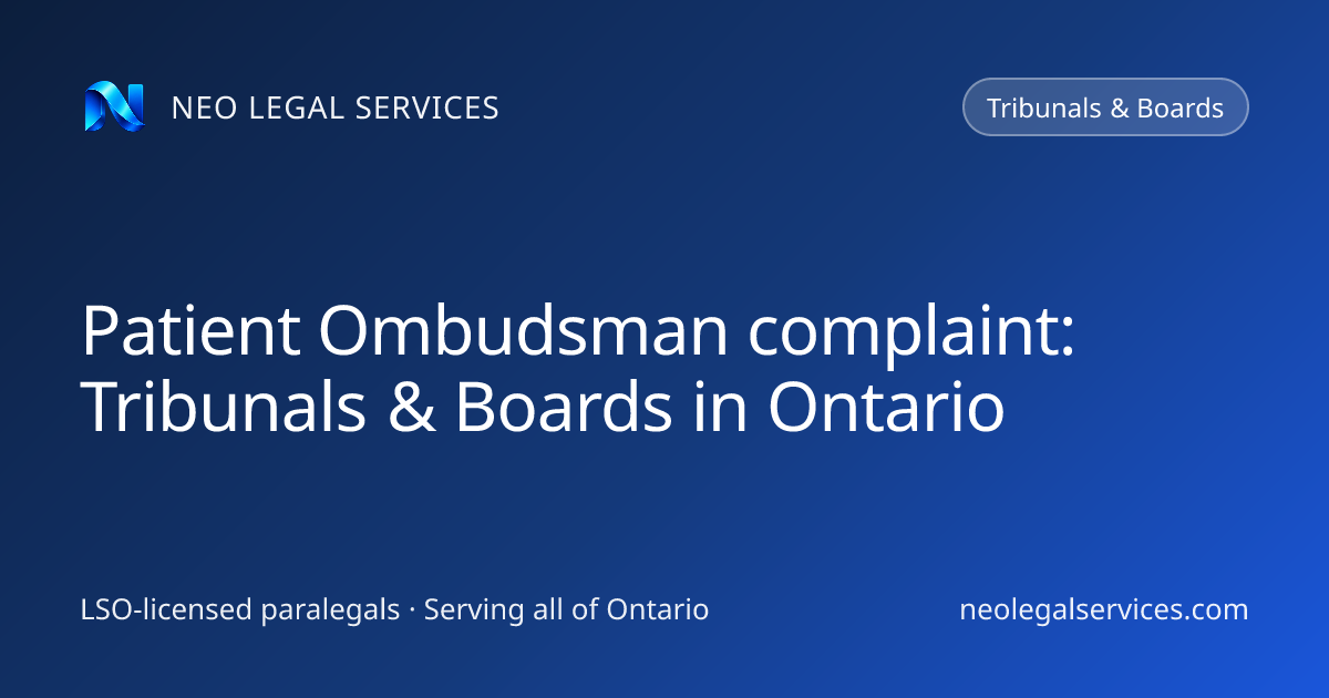 Patient Ombudsman complaint: Tribunals & Boards in Ontario